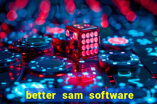 better sam software automatic mouth